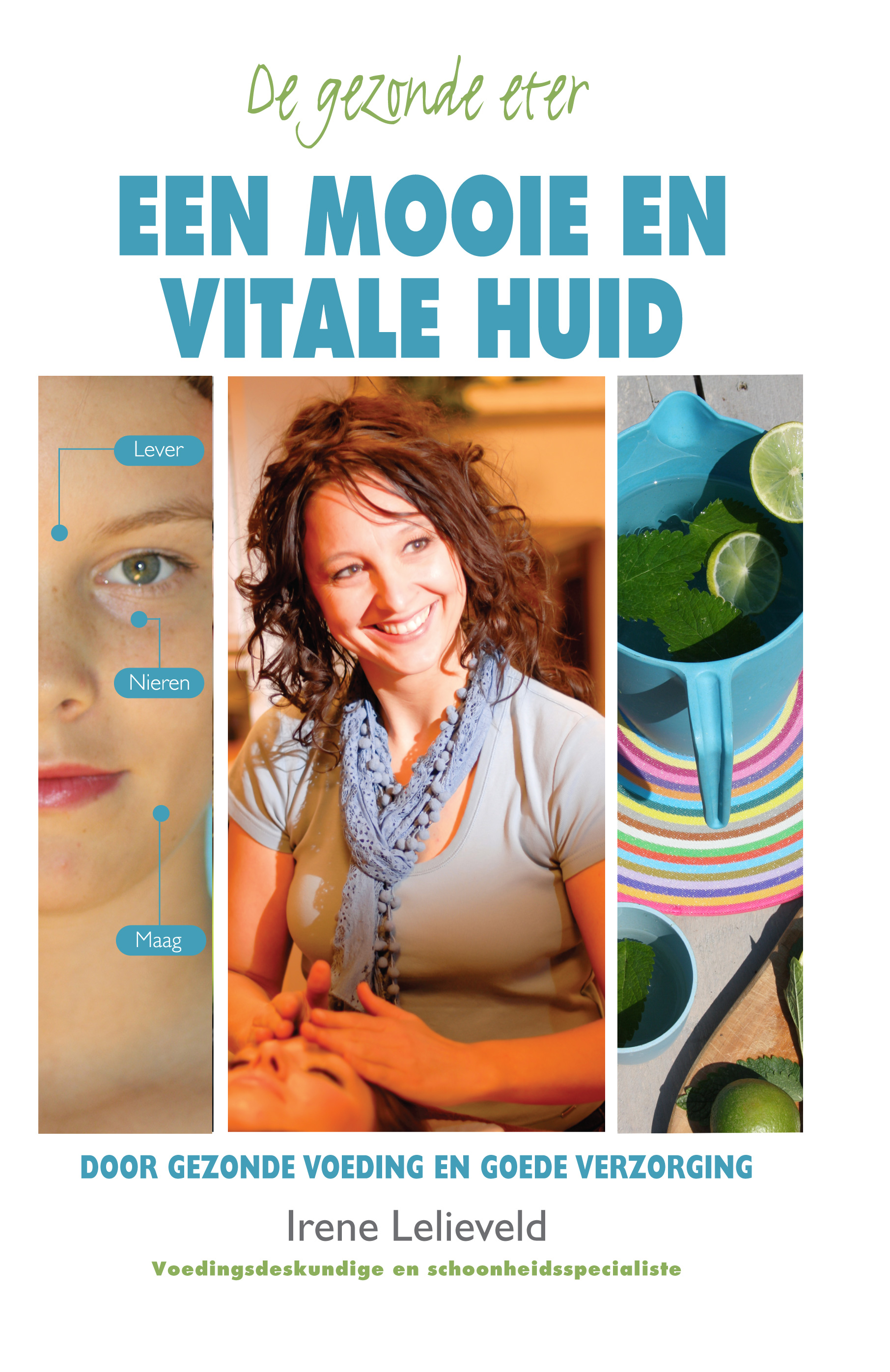 Een gezonde eter: Voor een mooie en vitale huid